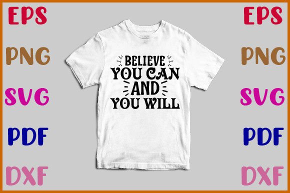 Believe You Can and You Will Svg