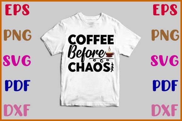 Coffee Before Chaos Svg