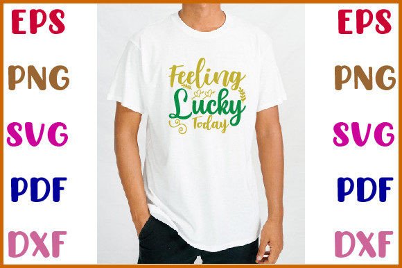 Feeling Lucky Today Svg