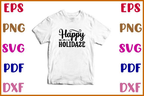 Happy Holidaze SVG