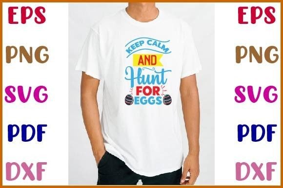 Keep Calm and Hunt for Eggs Svg