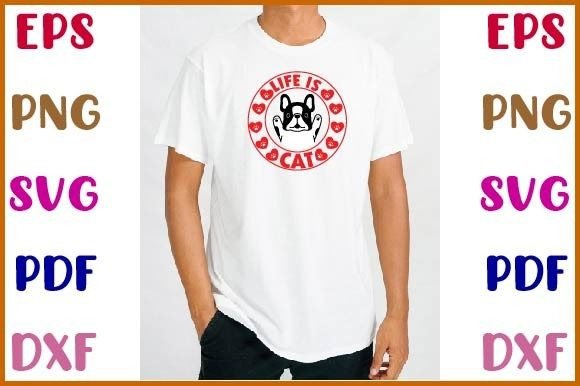 Life is Cat T Shirt Design