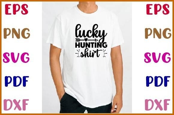 Lucky Hunting Shirt Svg Design