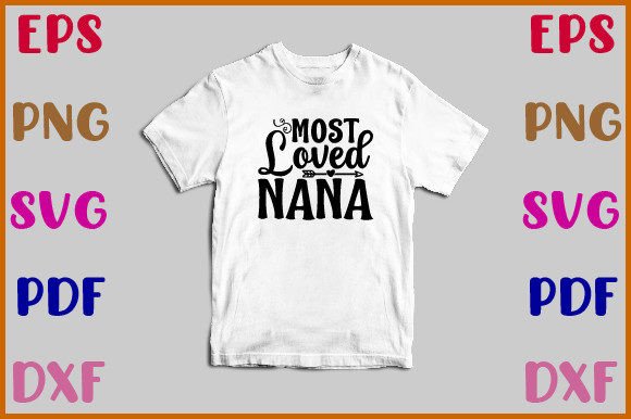 Most Loved Nana Svg