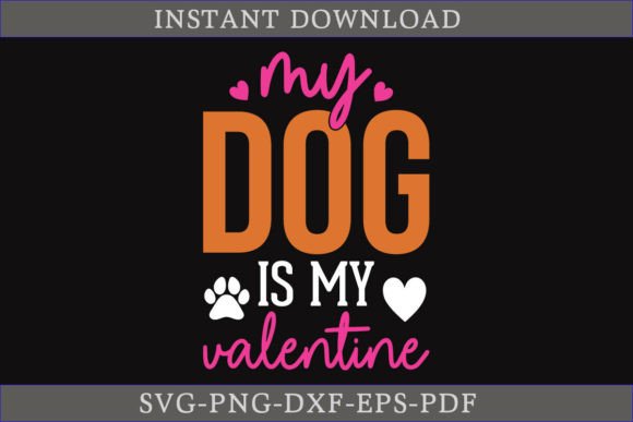 My Dog is My Valentine SVG Shirt