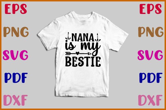 Nana is My Bestie Svg