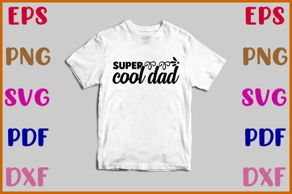 Super Cool Dad Svg