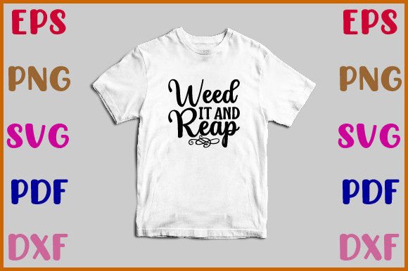 Weed It and Reap